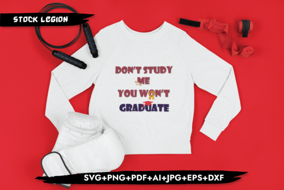 Don t Study Me T-Shirt Design for Local Branding