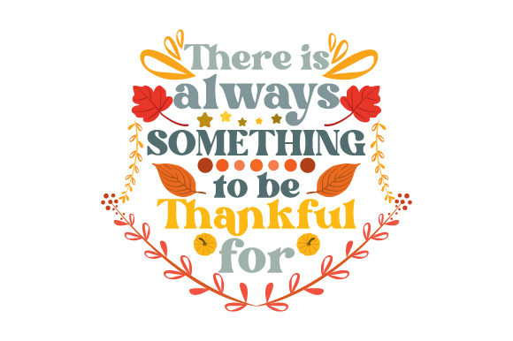 Thanksgiving Crafts: There is Always Something to Be Thankful for