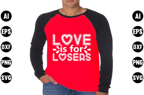 Valentines Day Quote SVG Design for T-Shirt Graphics