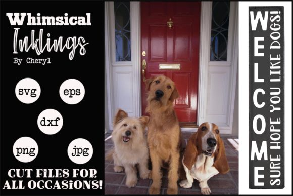 Welcome Hope You Like Dogs Vertical – A Playful Graphic Asset